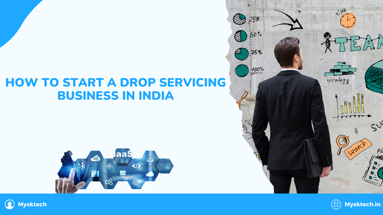How to Start a Drop Sеrvicing Businеss in India